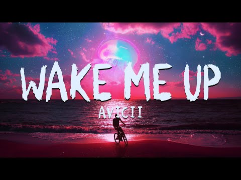 Avicii - Wake Me Up (Lyrics Video)