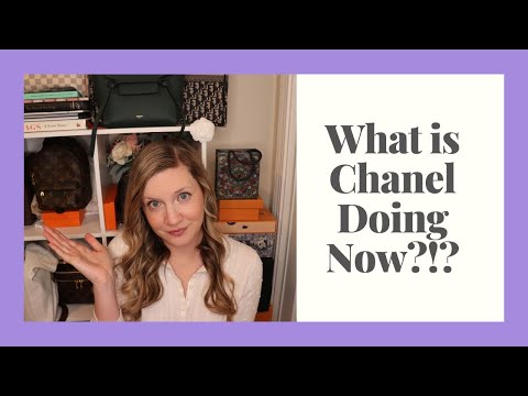 What is Chanel Doing Now?!? My Thoughts on Chanel's Latest Updates