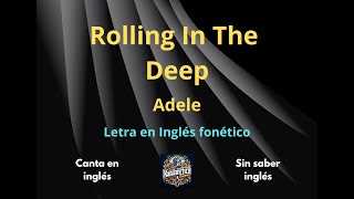 Rolling in the deep - Letra y coros en inglés fonético (Phonetic lyric in Spanish)