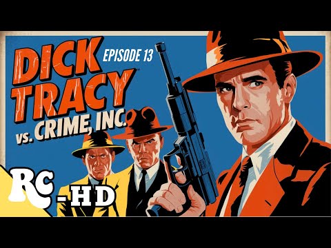 Dick Tracy Vs. Crime Inc | Full Classic Action Drama Series | Restored In HD | Episode 13/15