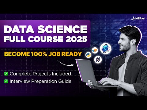 Data Science Course: Learn Data Science & GET HIRED! | Data Science Full Course 2025 | Intellipaat