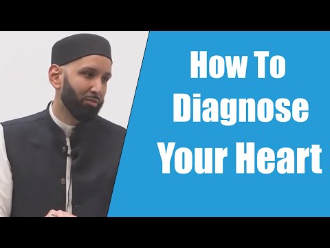 How To Diagnose Your Heart ||  Dr. Omar Suleiman