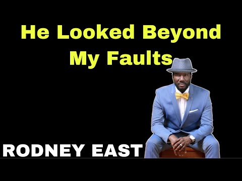 He Looked Beyond My Faults | Performed by Rodney East