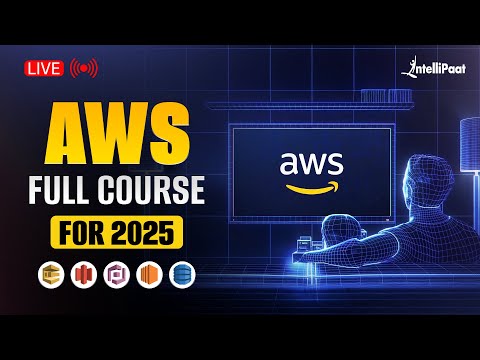 🔥AWS Full Course 2025 | AWS Course | AWS Training For Beginners | AWS Certification | Intellipaat