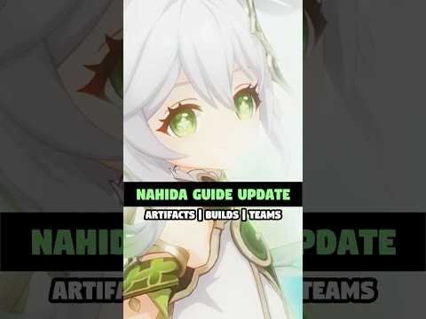 NAHIDA BEST UPDATED BUILD GUIDE WITH ARTIFACTS, WEAPONS & TEAMS