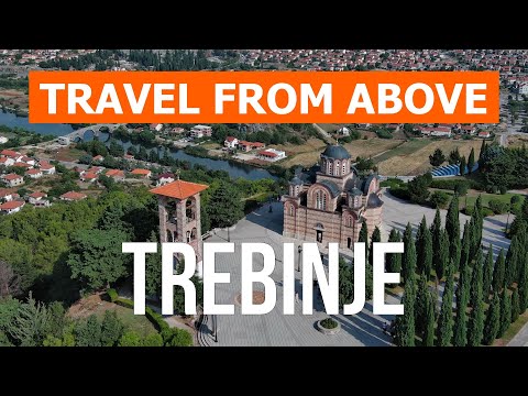 Trebinje from drone | 4k video | Bosnia and Herzegovina, Trebinje from above