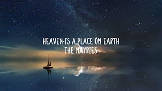 The Mayries - Heaven Is A Place On Earth (Lyrics)