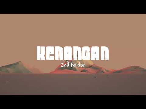 Ziell Ferdian - Kenangan (Lirik Lagu)