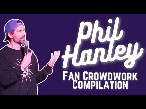 Phil Hanley Crowd Work | Fan Compilation