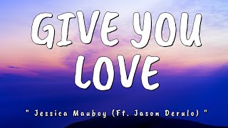 Jessica Mauboy - Give You Love (Ft. Jason Derulo) (Lyrics) (Sped Up Vers.)