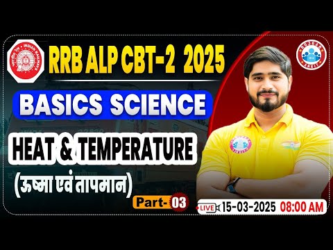 RRB ALP CBT 2 Science Classes 2024 | Heat & Temperature#3 | Basics Science For ALP By Dharmendra Sir