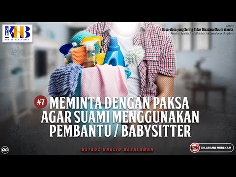 Dosa yang Sering Tidak Disadari Kaum Wanita #7: Meminta Dengan Paksa Agar Menggunakan Babysitter