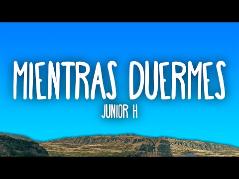 Junior H - Mientras Duermes