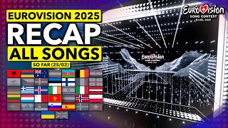 Eurovision 2025 | RECAP All Songs (Selected So Far February 25th)