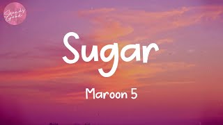 (Lyrics) Sugar - Maroon 5