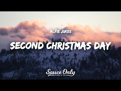 Alfie Jukes - Second Christmas Day (Lyrics)