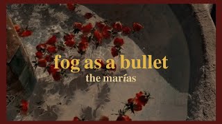 fog as a bullet - the marías (lyrics + eng translation)