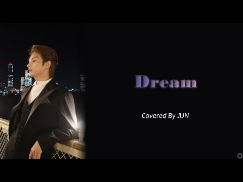 [日本語字幕/歌詞/かなるび] Dream – ジュン/JUN/SEVENTEEN/COVER/原曲ポールキム