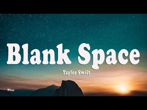 Blank Space – Taylor Swift( Lyrics)