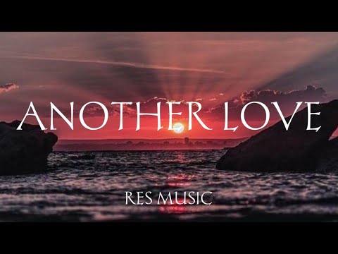 Another Love - Tom Odell (Lyrics)