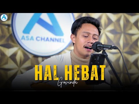 Hal Hebat - Ade Govinda || Live Cover By Asa Channel