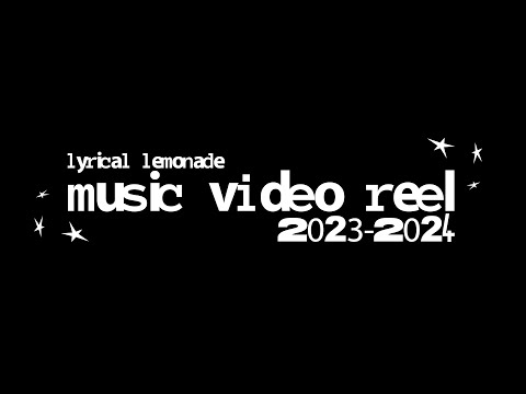 Lyrical Lemonade | 2023-2024 Music Video Reel