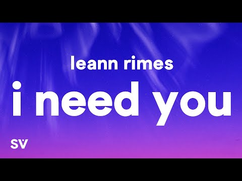 LeAnn Rimes - I Need You (Lyrics) "I need you like water like breath like rain"