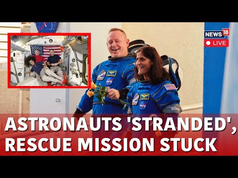 NASA Live: Astronauts Stranded in Space! Rescue Mission Postponed | Sunita Williams In Space 2024