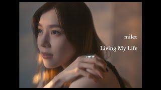 milet「Living My Life」MUSIC VIDEO (TV Drama「THE EXPERT OF CHANGING JOBS」theme song)