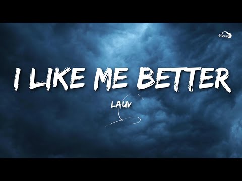 Lauv - I Like Me Better (Lyrics)