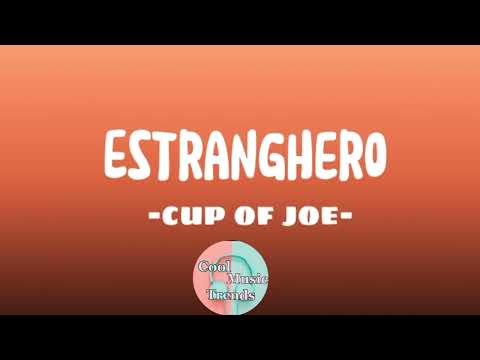 Estranghero - Cup of joe (LYRIC VIDEO)