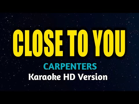 Carpenters - Close To You (Karaoke Version)