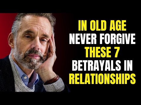 In Old Age, NEVER Forgive THESE 7 BETRAYALS in Relationships | Motivational Speech