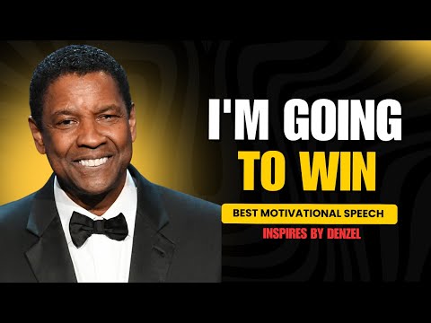 I’m Going To Win | Denzel Washington’s Most Powerful Motivational Speech