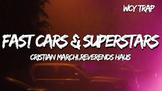 Fast Cars & Superstars (Original Mix) - Cristian Marchi,REVERENDS HAUS