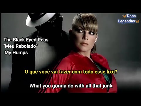 The Black Eyed Peas - My Humps (Tradução)