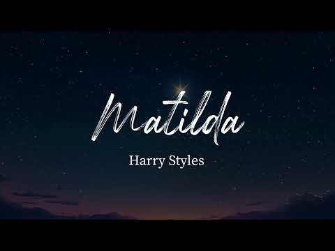 Harry Styles - Matilda (Lyrics)