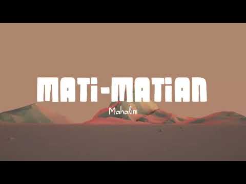 MAHALINI - MATI-MATIAN (Lirik Lagu)