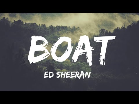 Ed Sheeran - Boat (Lyrics) | Doja Cat, Clean Bandit...(Mix Lyrics)