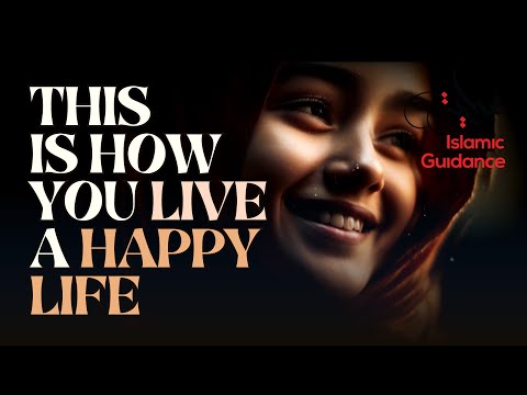 This Is How You Live A Happy Life