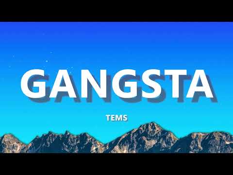 Tems - Gangsta (Lyrics)