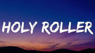 Zach Bryan - Holy Roller (Lyrics) Ft. Sierra Ferrell