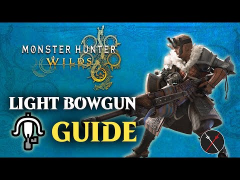 Monster Hunter Wilds Light Bowgun Guide - Combos & Changes in MHWilds