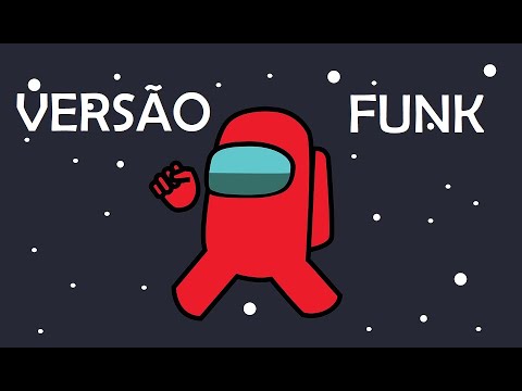 Among us - Versão Funk em três passos!