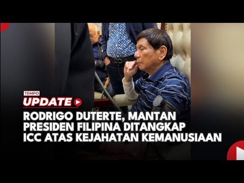 Rodrigo Duterte, Mantan Presiden Filipina yang Ditangkap ICC atas Kejahatan terhadap Kemanusiaan