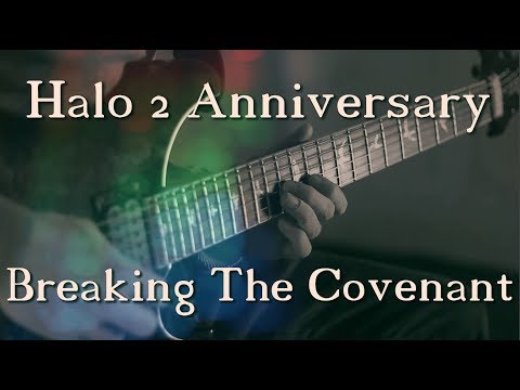 Halo 2 Anniversary - Breaking The Covenant Cover (With Tabs)