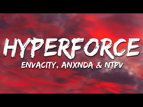 Envacity, ANXNDA x NTPV - HYPERFORCE