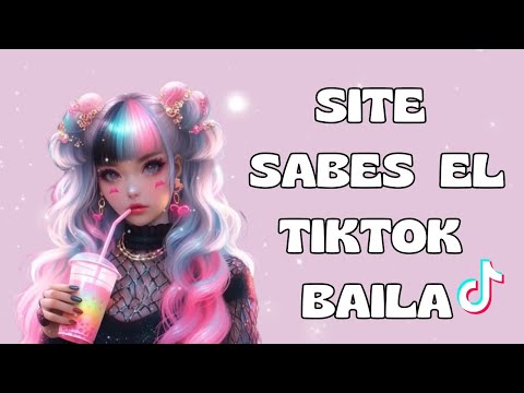 SITE SABES EL TIKTOK BAILA - 2024