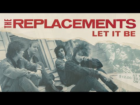 The Replacements - Let It Be (Full Album Video)