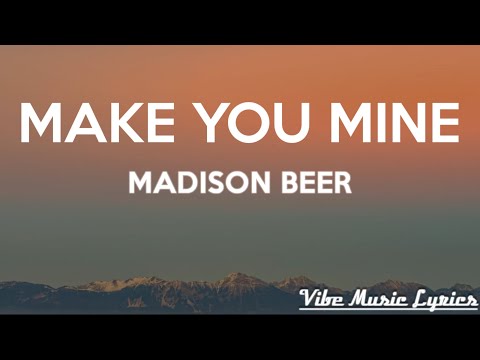 Madison Beer - Make You Mine (Lyrics)